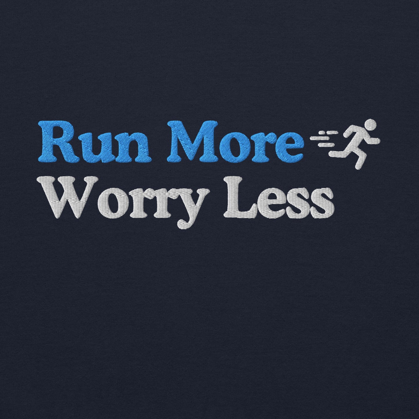 Run More, Worry Less Hoodie