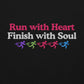 Run with Heart, Finish with Soul Crewneck