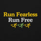 Run Fearless, Run Free Crewneck