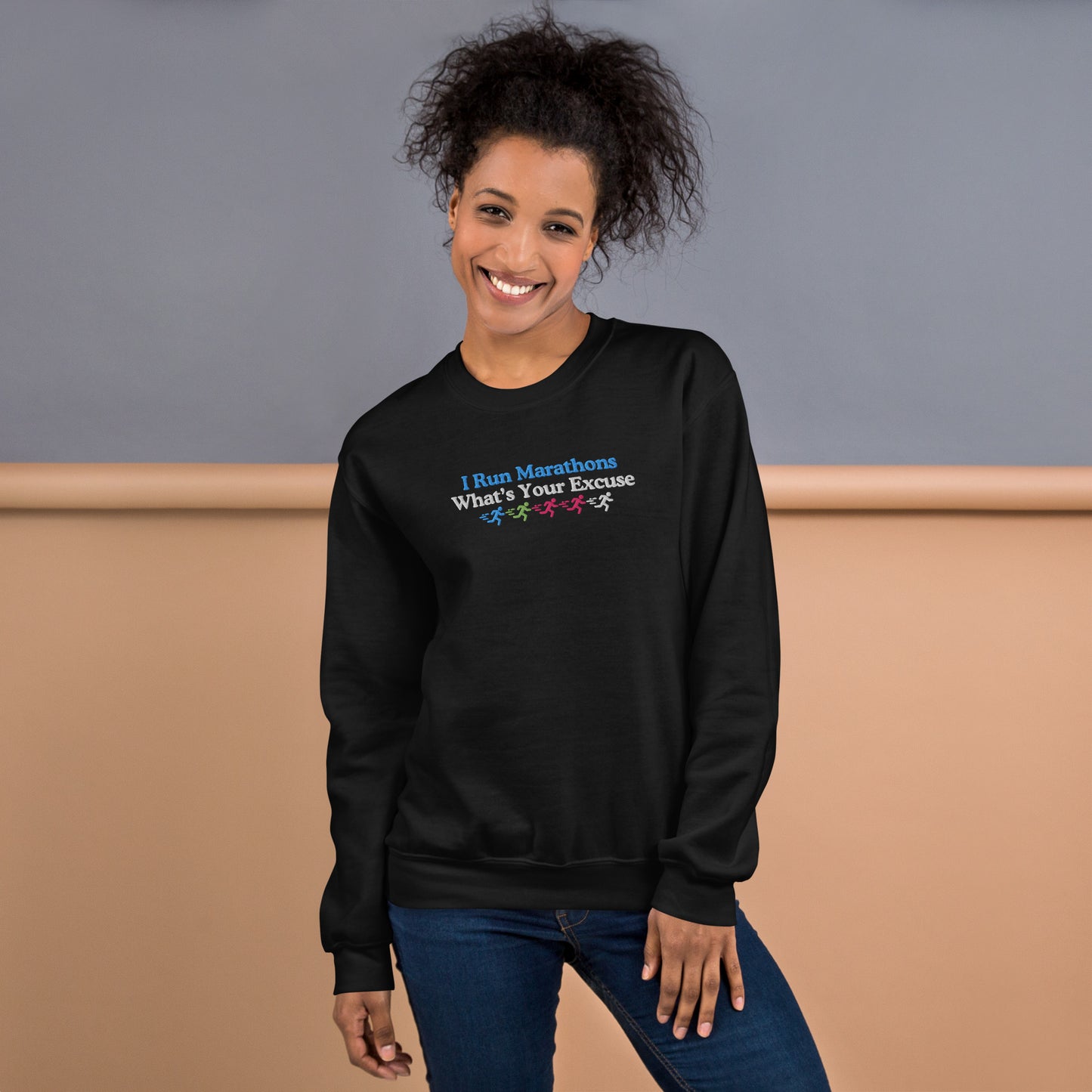I Run Marathons, What's Your Excuse Crewneck