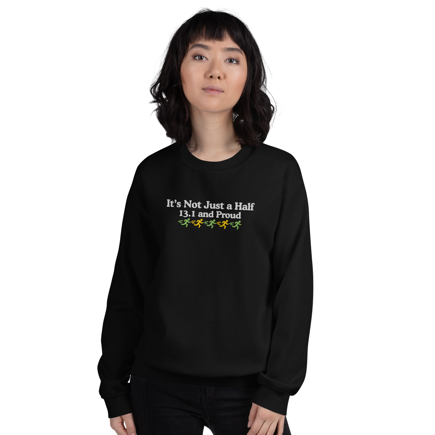 It's Not Just a Half, 13.1 and Proud Crewneck