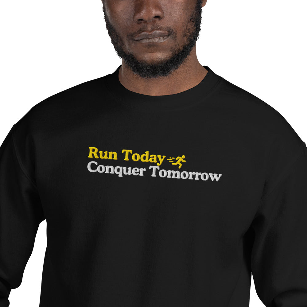 Run Today, Conquer Tomorrow Crewneck
