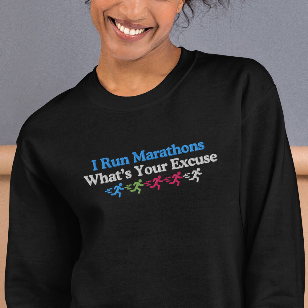 I Run Marathons, What's Your Excuse Crewneck