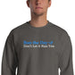 Run the Day, Don't Let it Run You Crewneck