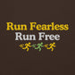 Run Fearless, Run Free Crewneck