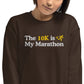 The 10K is My Marathon Crewneck