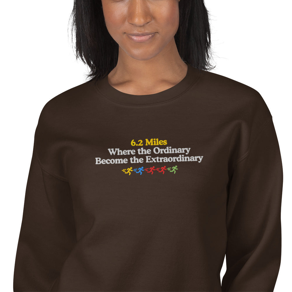 6.2 Miles, Where the Ordinary Becomes the Extraordinary Crewneck