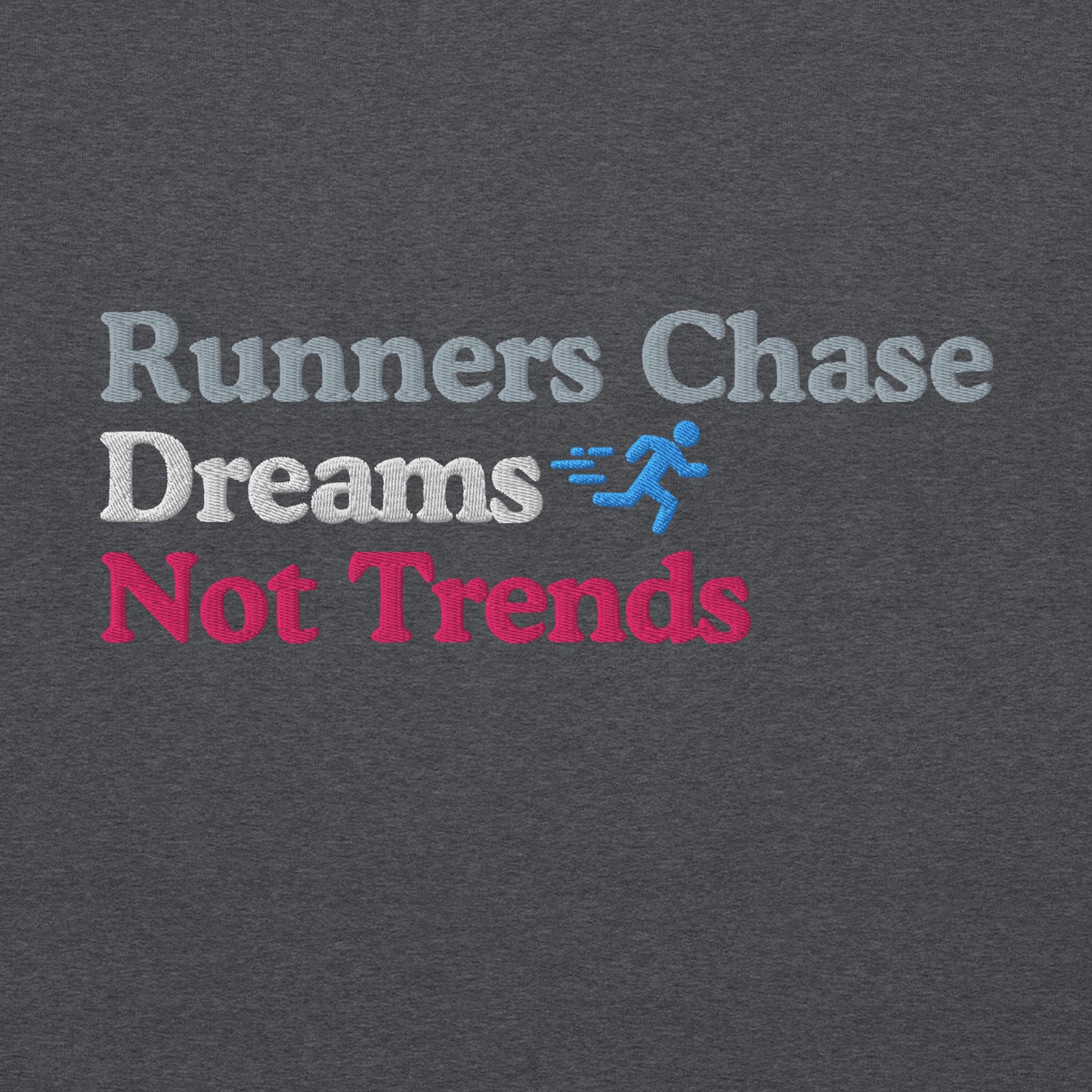 Runners Chase Dreams Not Trends Crewneck