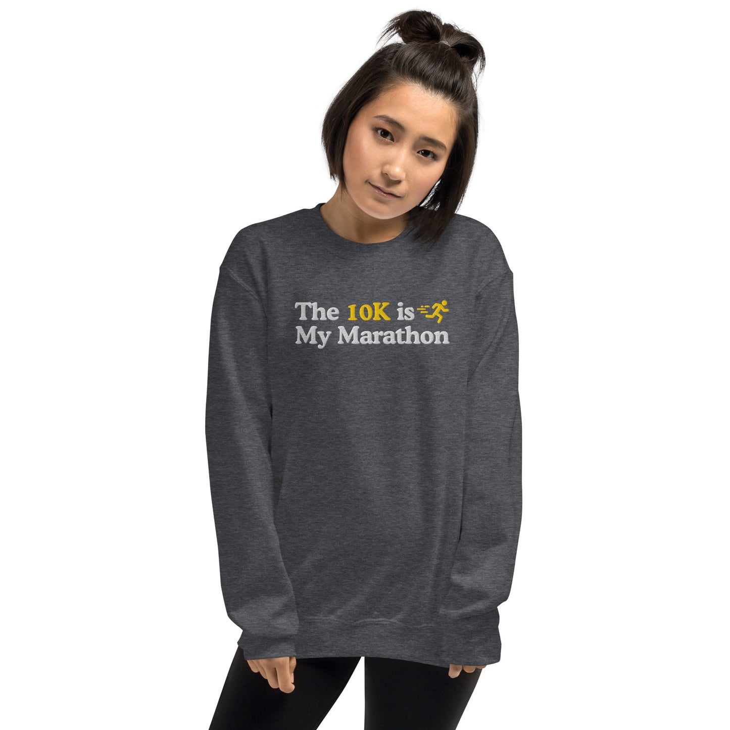 The 10K is My Marathon Crewneck