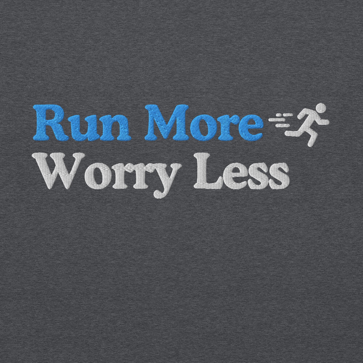 Run More, Worry Less Crewneck