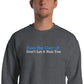Run the Day, Don't Let it Run You Crewneck