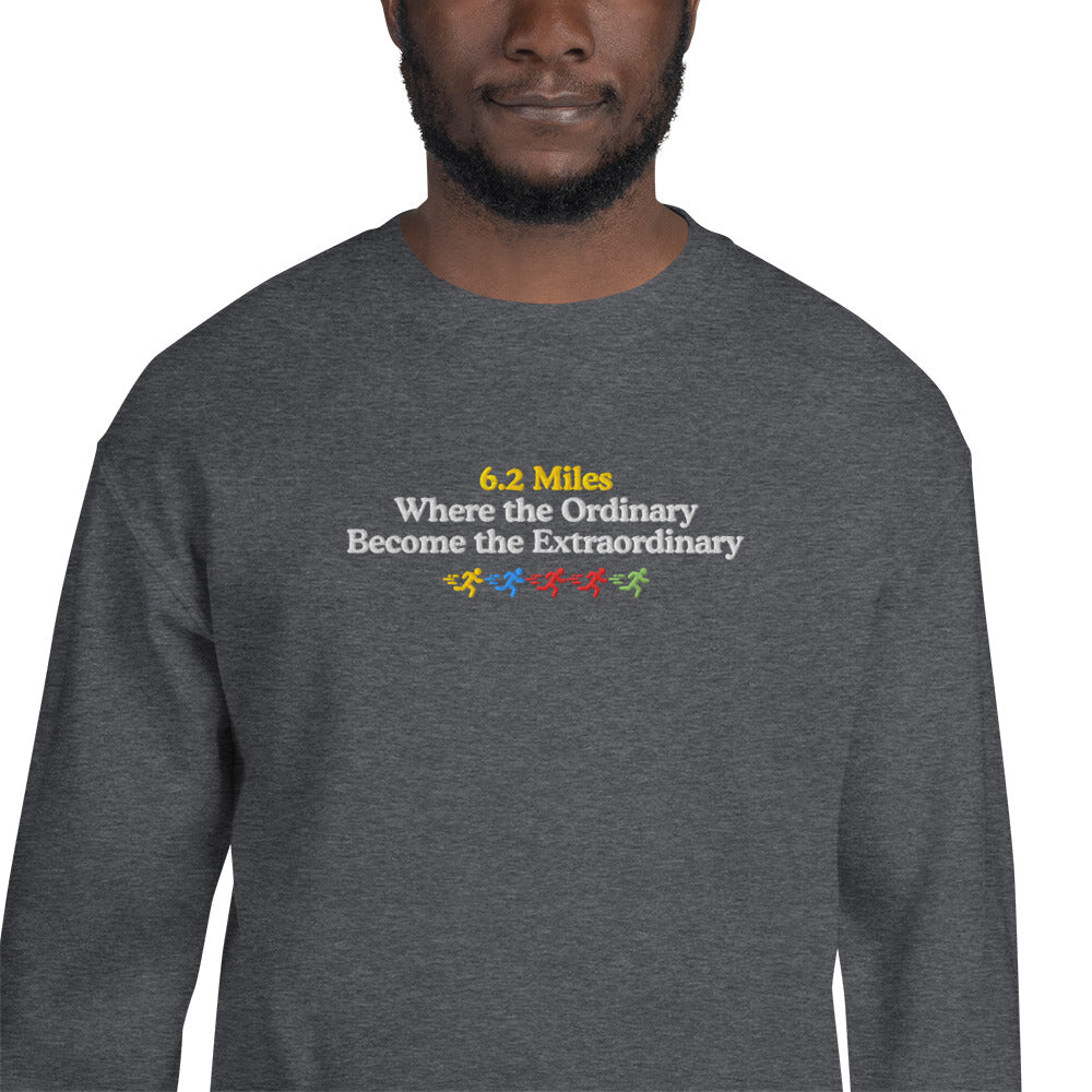 6.2 Miles, Where the Ordinary Becomes the Extraordinary Crewneck