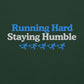 Running Hard, Staying Humble Crewneck