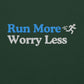 Run More, Worry Less Crewneck