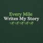 Every Mile Writes My Story Crewneck
