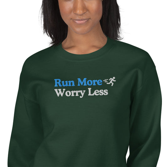 Run More, Worry Less Crewneck