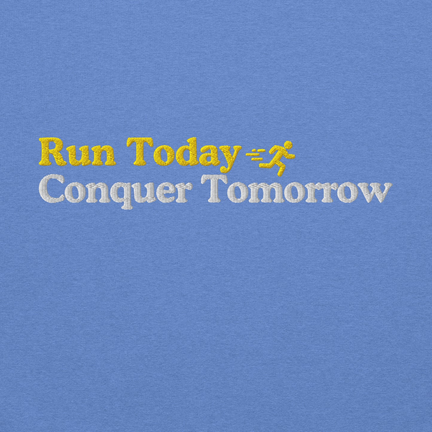 Run Today, Conquer Tomorrow Crewneck