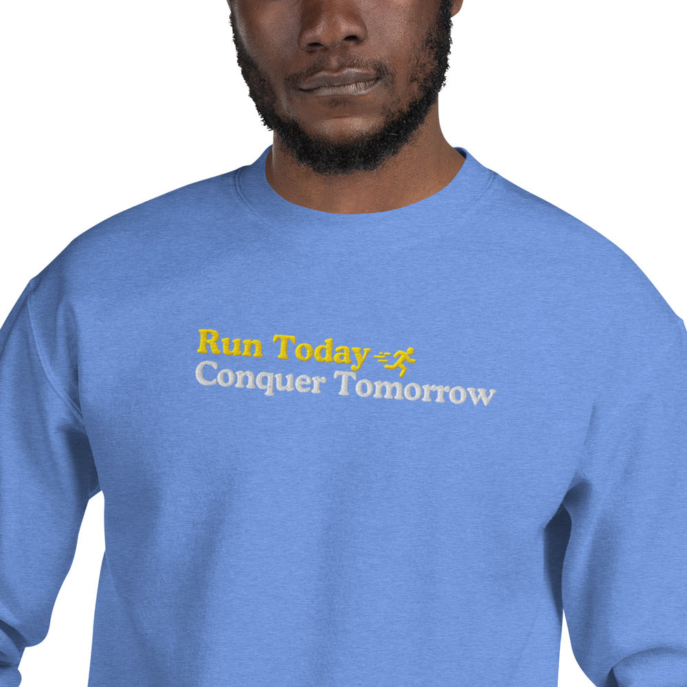 Run Today, Conquer Tomorrow Crewneck