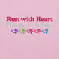 Run with Heart, Finish with Soul Crewneck