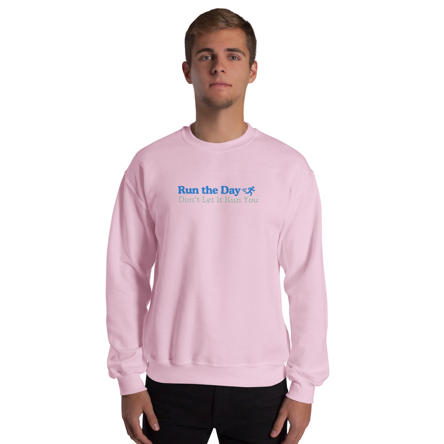 Run the Day, Don't Let it Run You Crewneck
