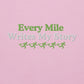 Every Mile Writes My Story Crewneck