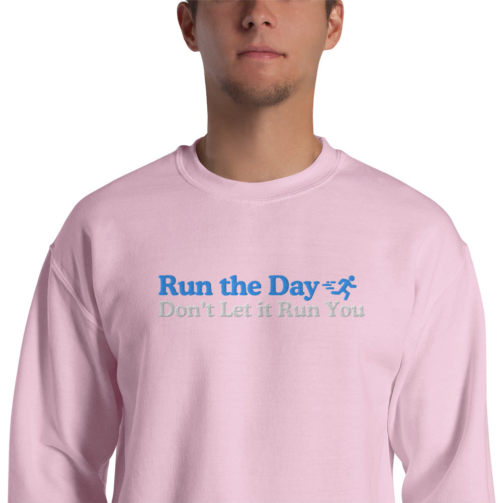 Run the Day, Don't Let it Run You Crewneck