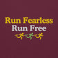 Run Fearless, Run Free Crewneck