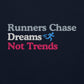 Runners Chase Dreams Not Trends Crewneck