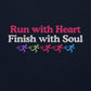 Run with Heart, Finish with Soul Crewneck
