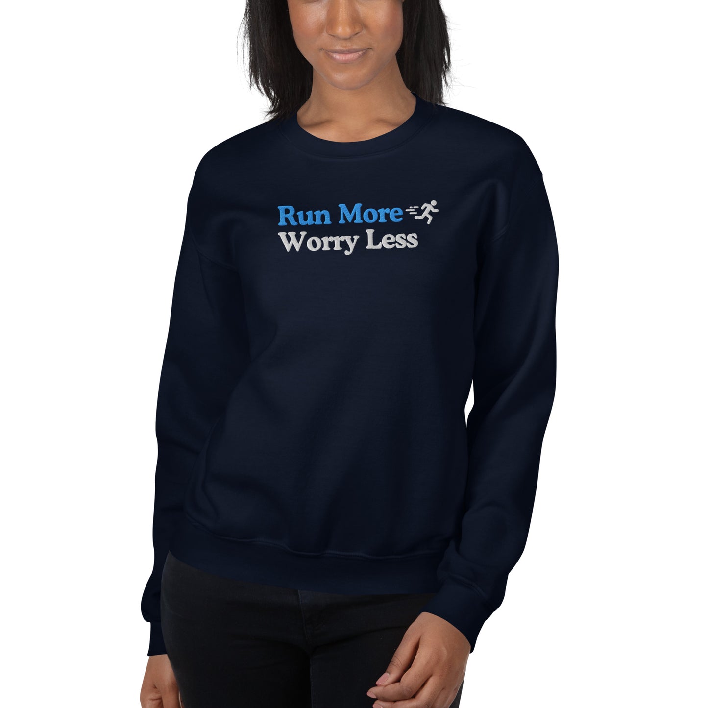 Run More, Worry Less Crewneck