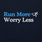 Run More, Worry Less Crewneck