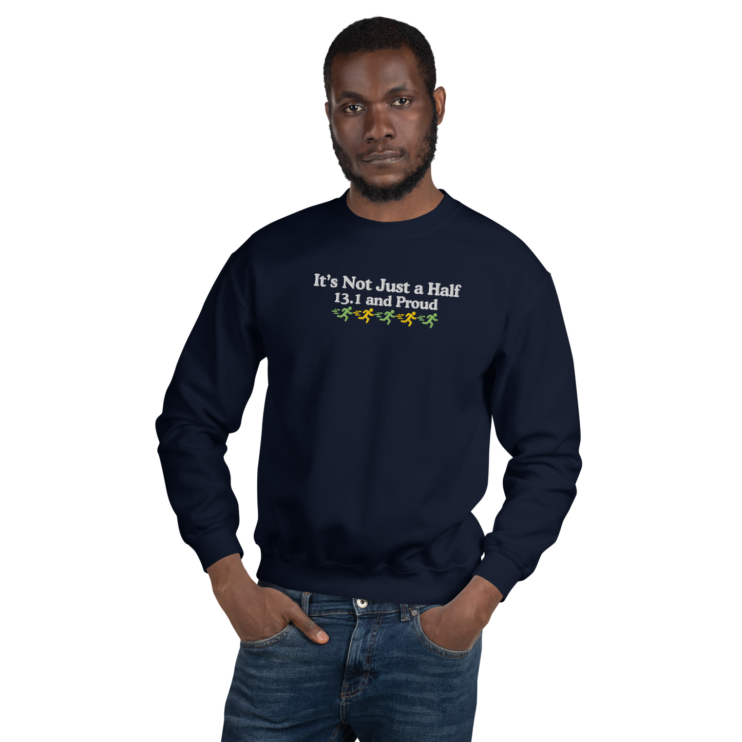 It's Not Just a Half, 13.1 and Proud Crewneck