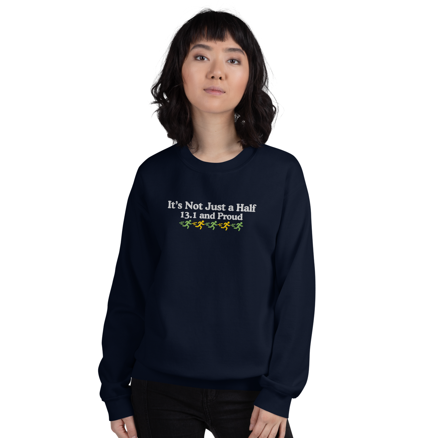 It's Not Just a Half, 13.1 and Proud Crewneck