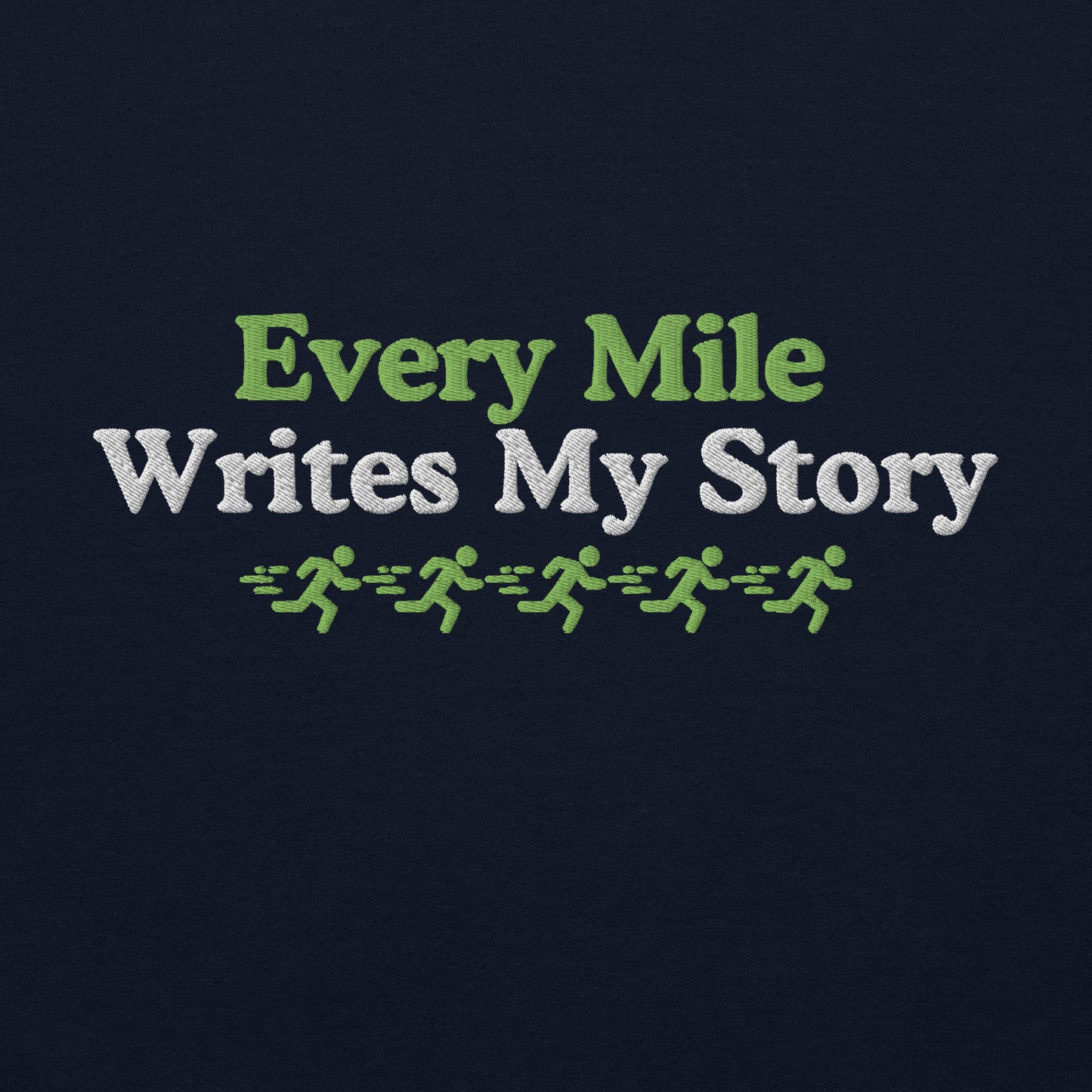 Every Mile Writes My Story Crewneck