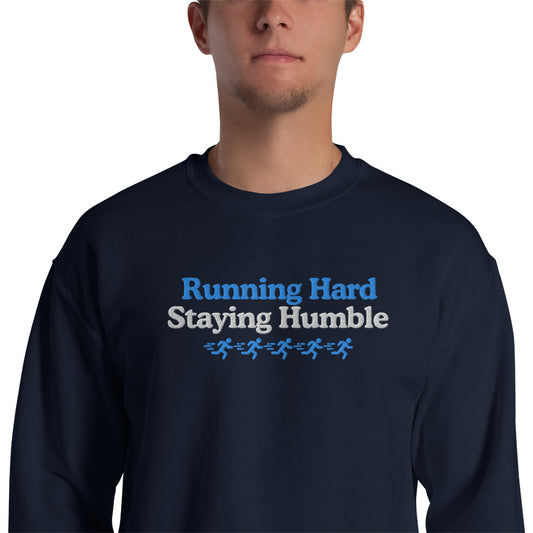 Running Hard, Staying Humble Crewneck
