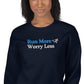 Run More, Worry Less Crewneck