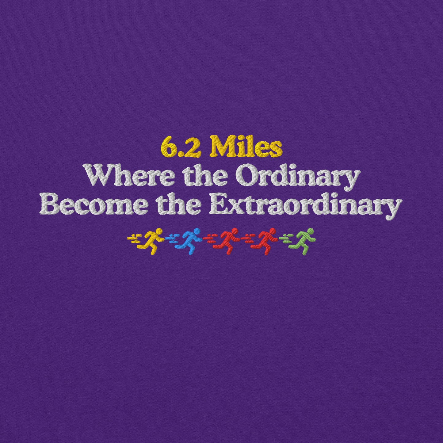 6.2 Miles, Where the Ordinary Becomes the Extraordinary Crewneck