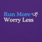 Run More, Worry Less Crewneck
