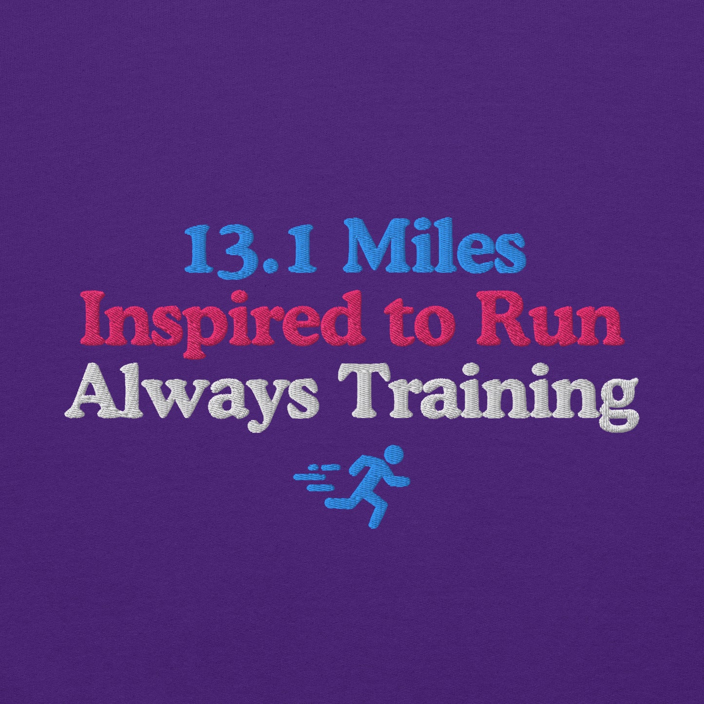 13.1 Miles Inspired to Run, Always Training Crewneck