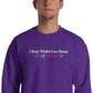 I Run While You Sleep Crewneck