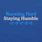 Running Hard, Staying Humble Crewneck