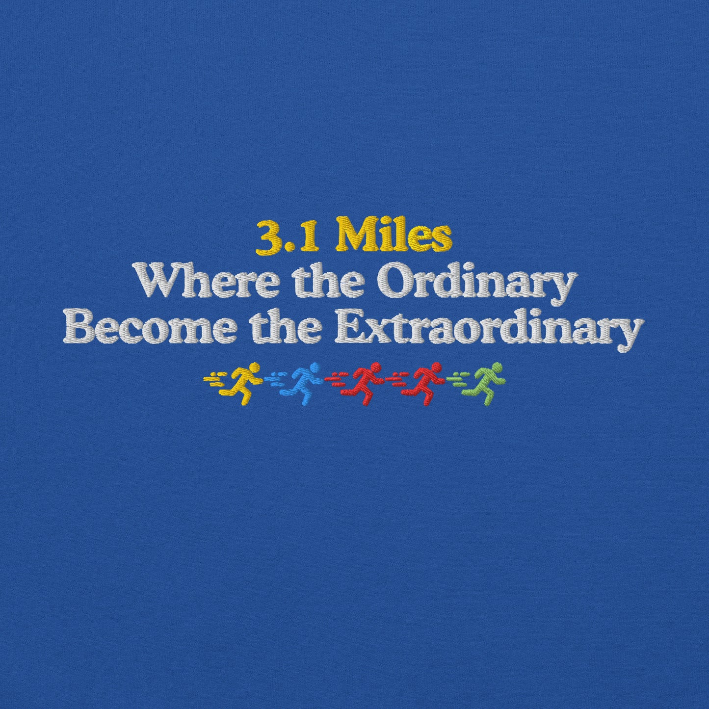 3.1 Miles, Where the Ordinary Become the Extraordinary Crewneck