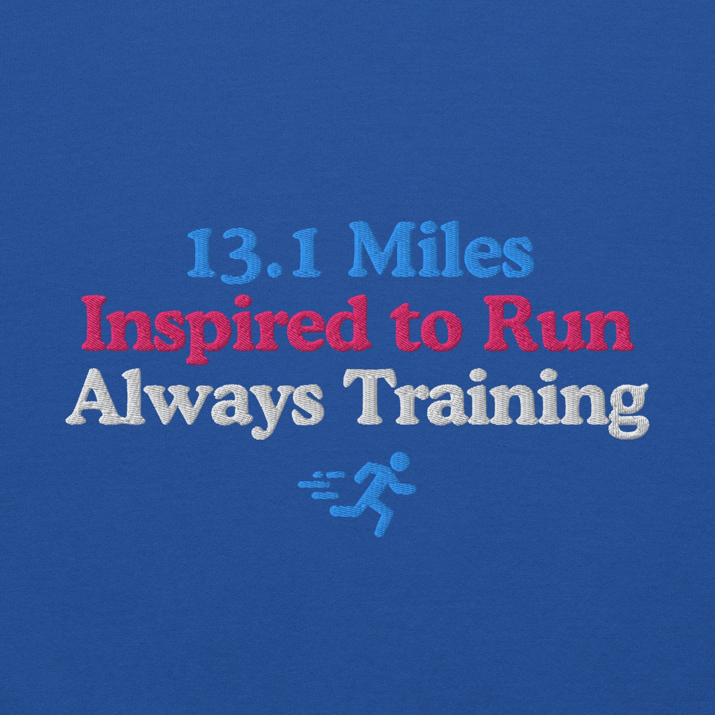 13.1 Miles Inspired to Run, Always Training Crewneck