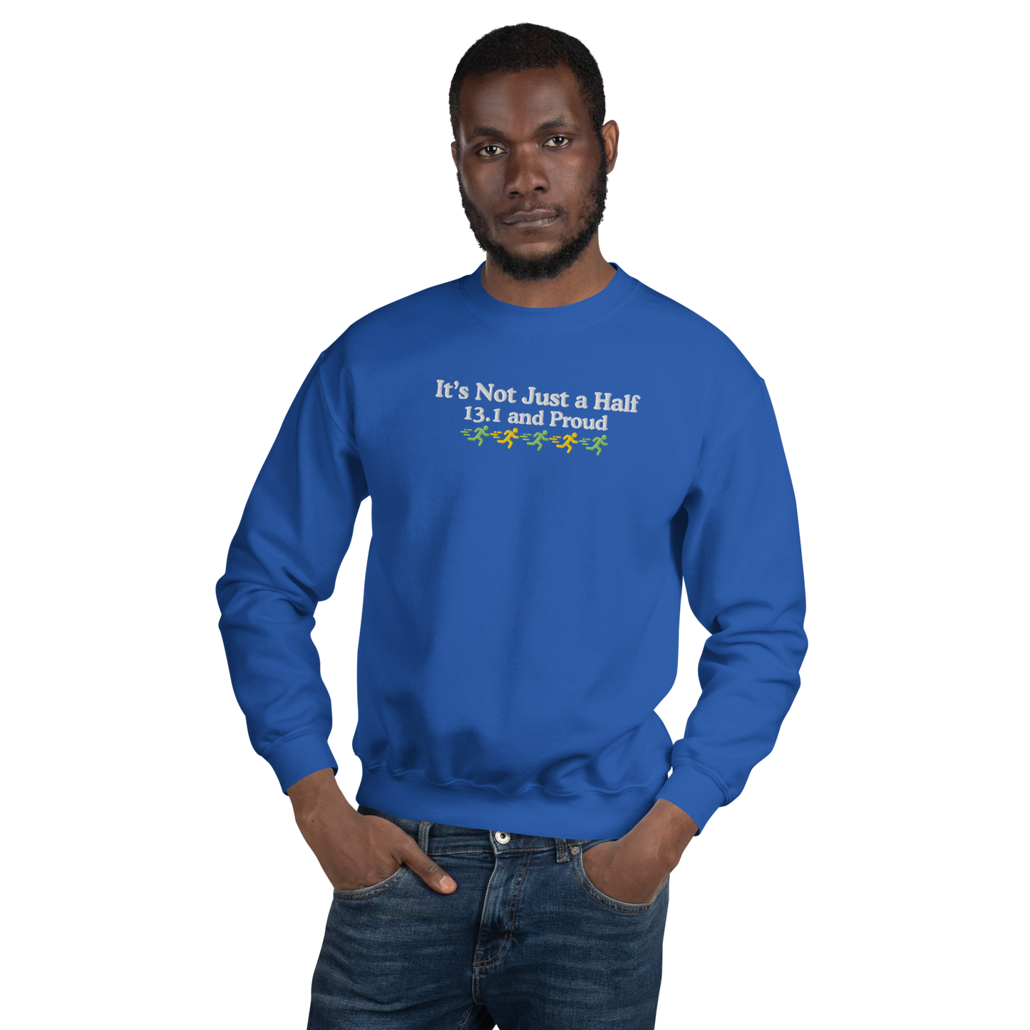 It's Not Just a Half, 13.1 and Proud Crewneck