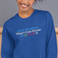 I Run Marathons, What's Your Excuse Crewneck