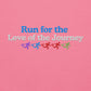 Run for the Love of the Journey Hoodie