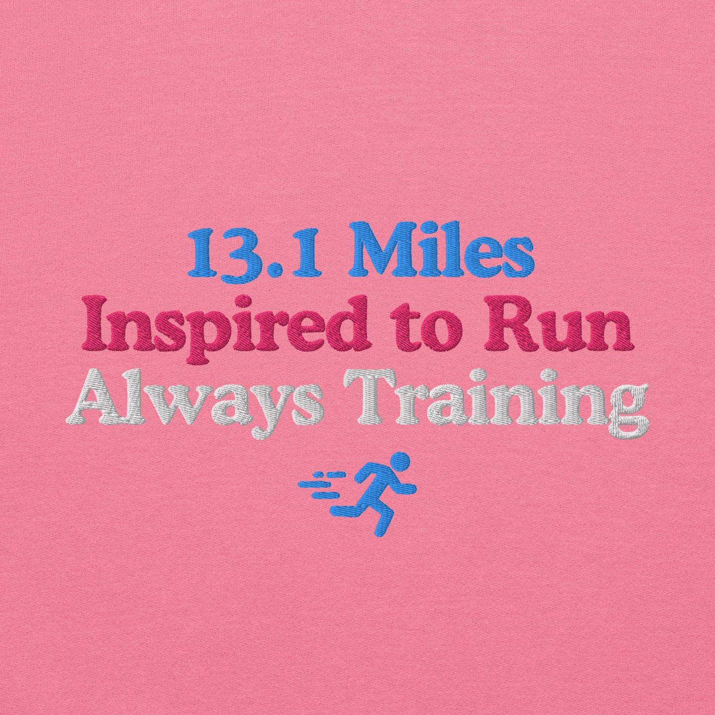 13.1 Miles Inspired to Run, Always Training Hoodie