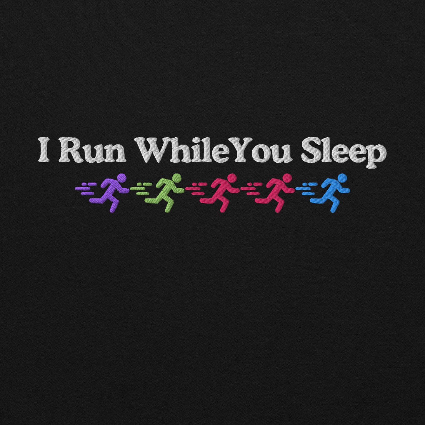 I Run While You Sleep Hoodie