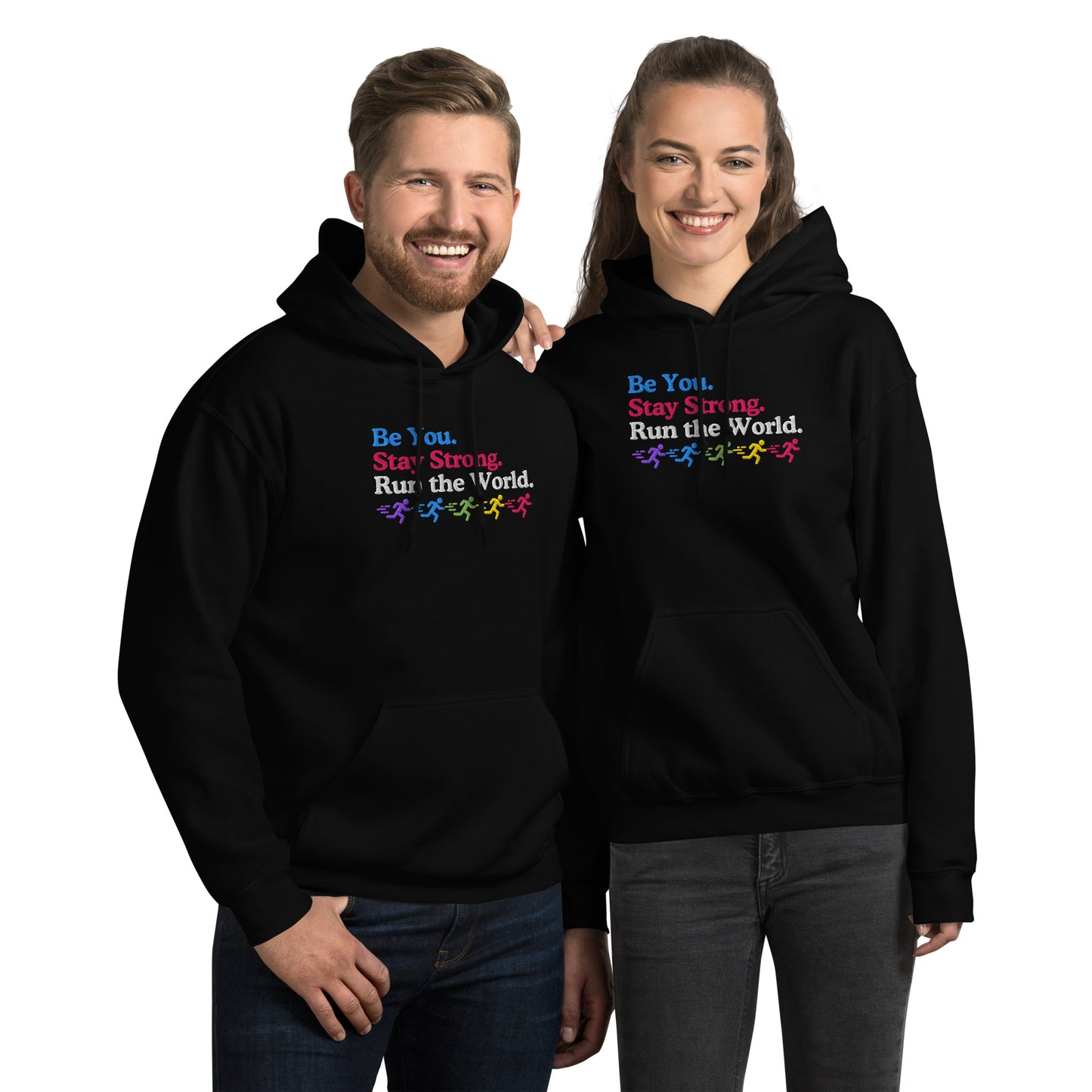 Be You, Stay Strong, Run the World Hoodie