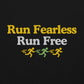 Run Fearless, Run Free Hoodie